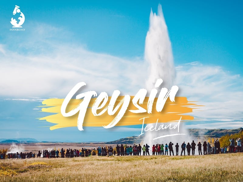 กีเซอร์ (Geysir) ปรากฏการณ์ธรรมชาติไม่ธรรมดาแห่งไอซ์แลนด์