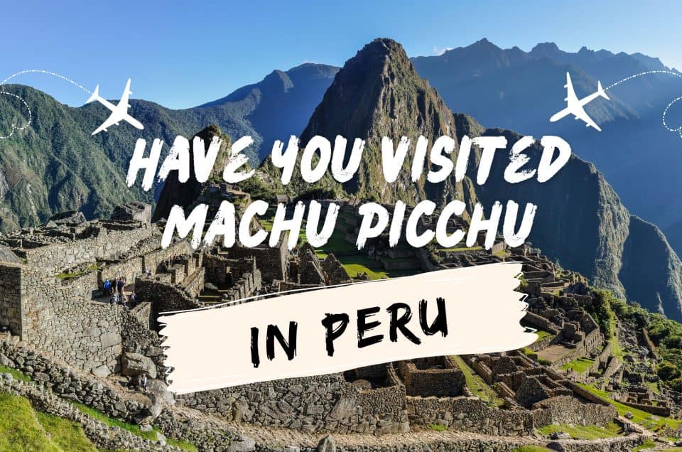 ตะลุย “มาชู ปิกชู (Machu Picchu)” ดินแดนลี้ลับทีล่มสลายของ “อาณาจักรอินคา”